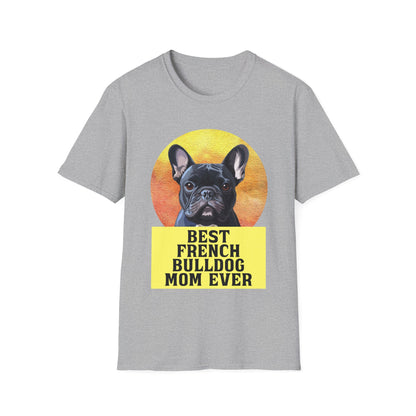 Best French Bulldog Mom Ever Frenchie Dog T-shirt