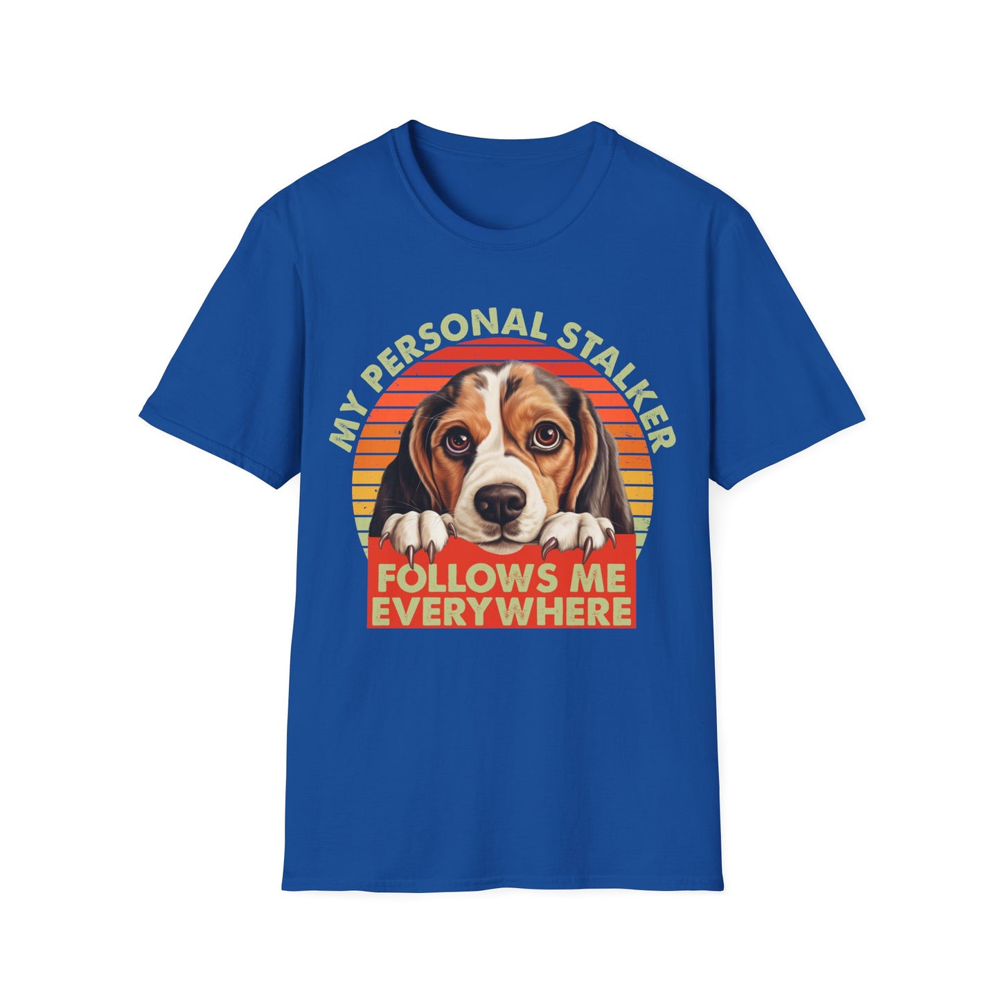 Beagle My Personal Stalker Follows Me Everywhere T-Shirt