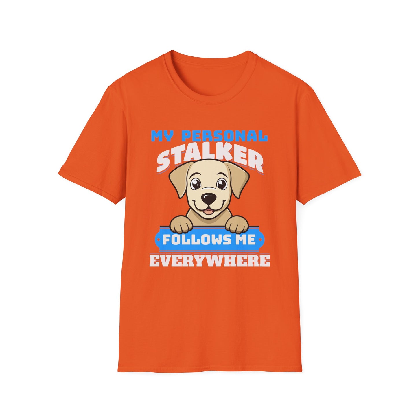 Funny Labrador Retriever T-Shirt - My Personal Stalker Follows Me Everywhere