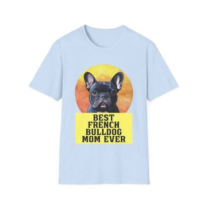 Best French Bulldog Mom Ever Frenchie Dog T-shirt