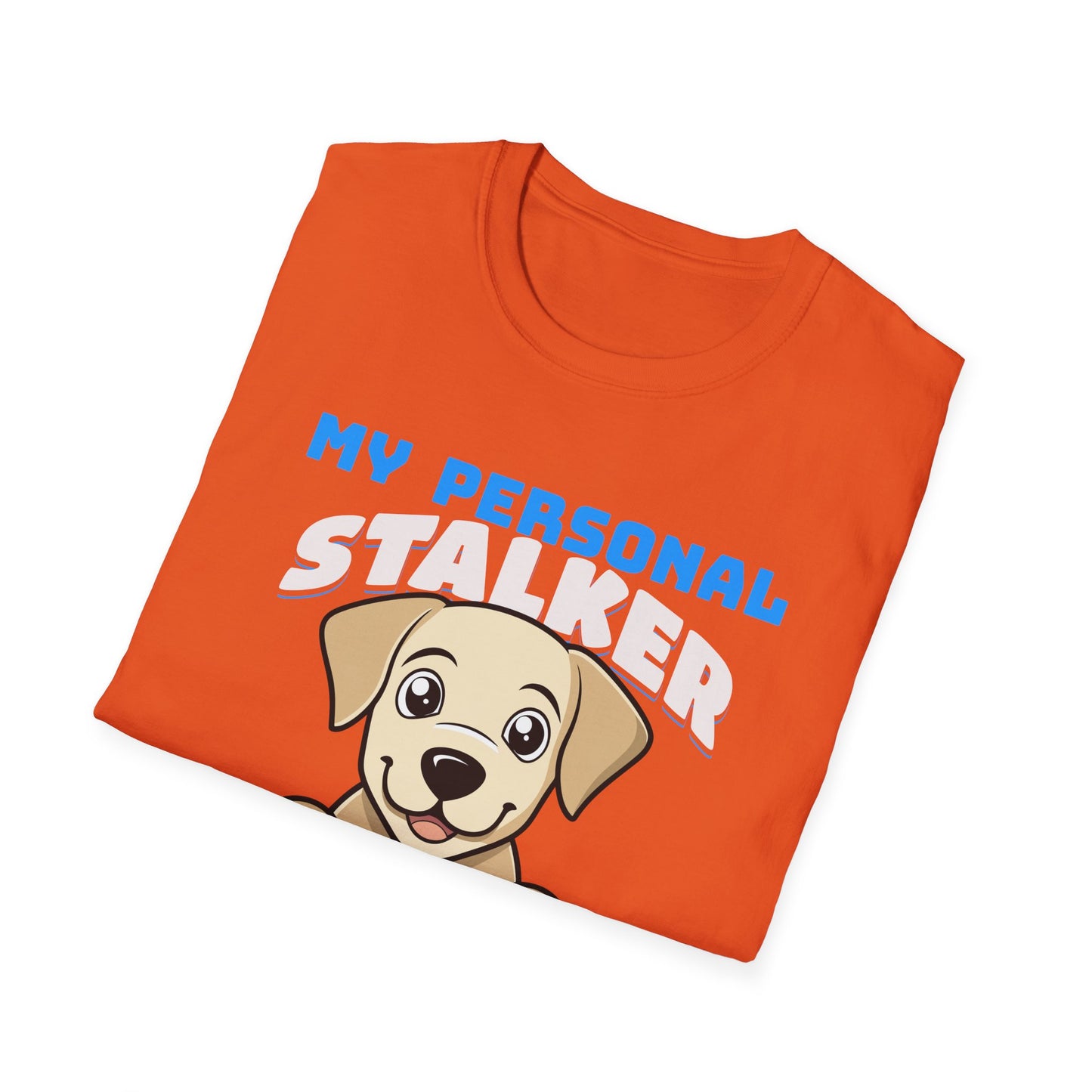 Funny Labrador Retriever T-Shirt - My Personal Stalker Follows Me Everywhere