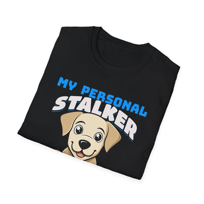 Funny Labrador Retriever T-Shirt - My Personal Stalker Follows Me Everywhere
