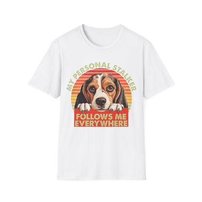 Beagle My Personal Stalker Follows Me Everywhere T-Shirt