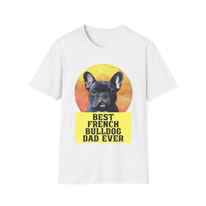 Best French Bulldog Dad Ever Frenchie Dog T-shirt