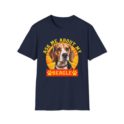Ask Me About My Beagle Unisex T-Shirt