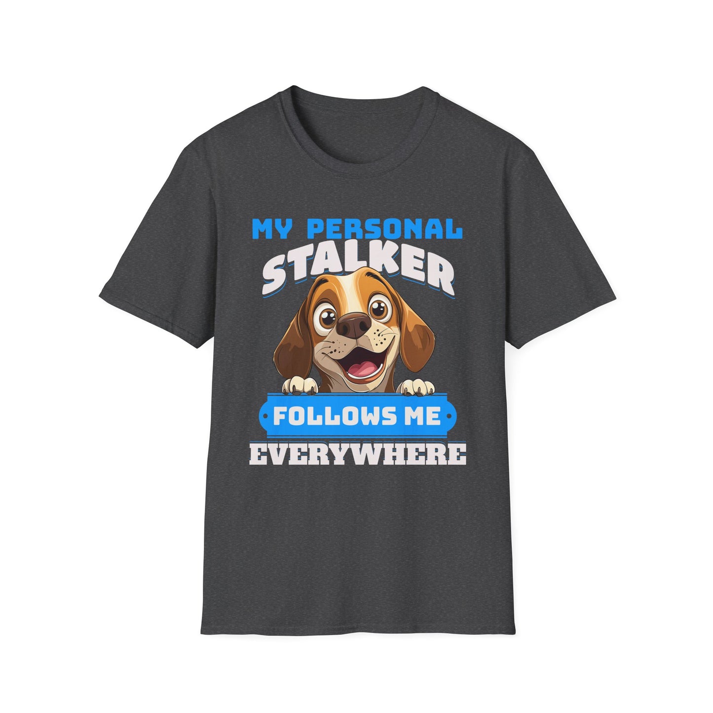 Beagle Dog My Personal Stalker Follows Me Everywhere T-Shirt