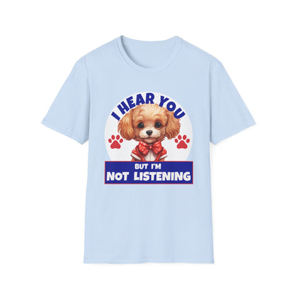 Funny Poodle T-Shirt - I Hear You But I'm Not Listening
