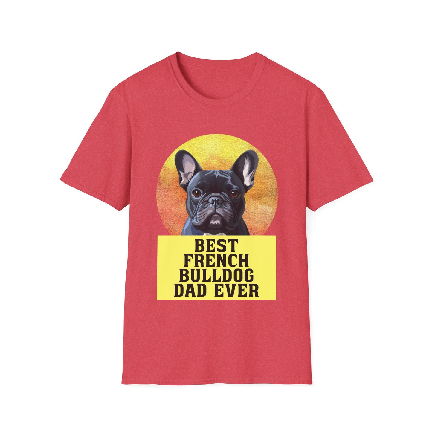 Best French Bulldog Dad Ever Frenchie Dog T-shirt