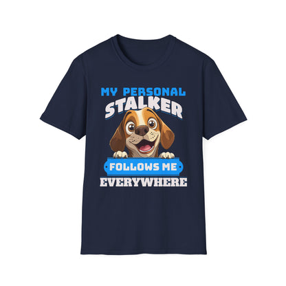 Beagle Dog My Personal Stalker Follows Me Everywhere T-Shirt