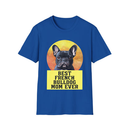 Best French Bulldog Mom Ever Frenchie Dog T-shirt