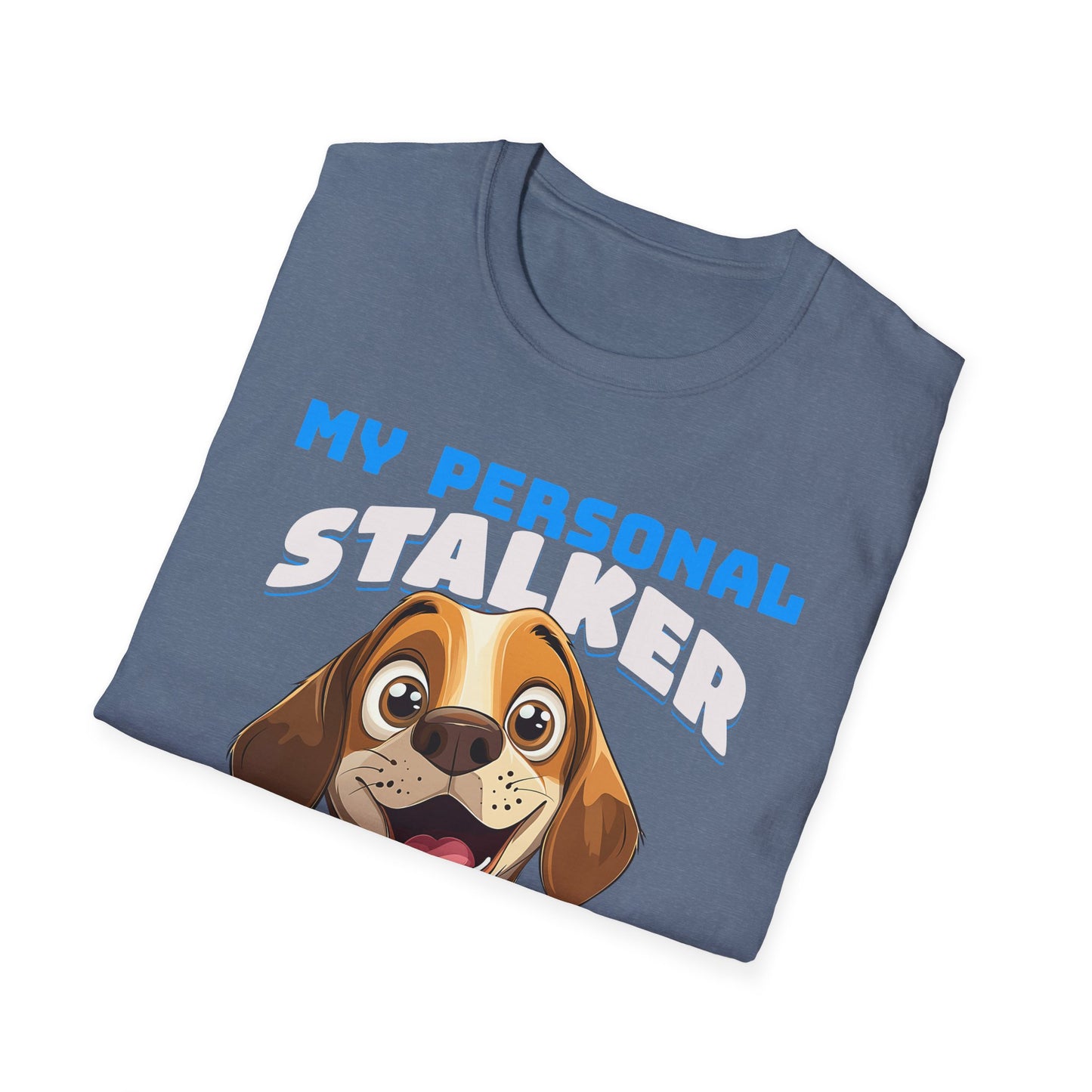 Beagle Dog My Personal Stalker Follows Me Everywhere T-Shirt