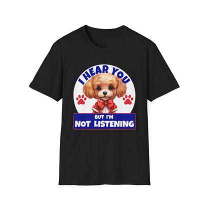 Funny Poodle T-Shirt - I Hear You But I'm Not Listening