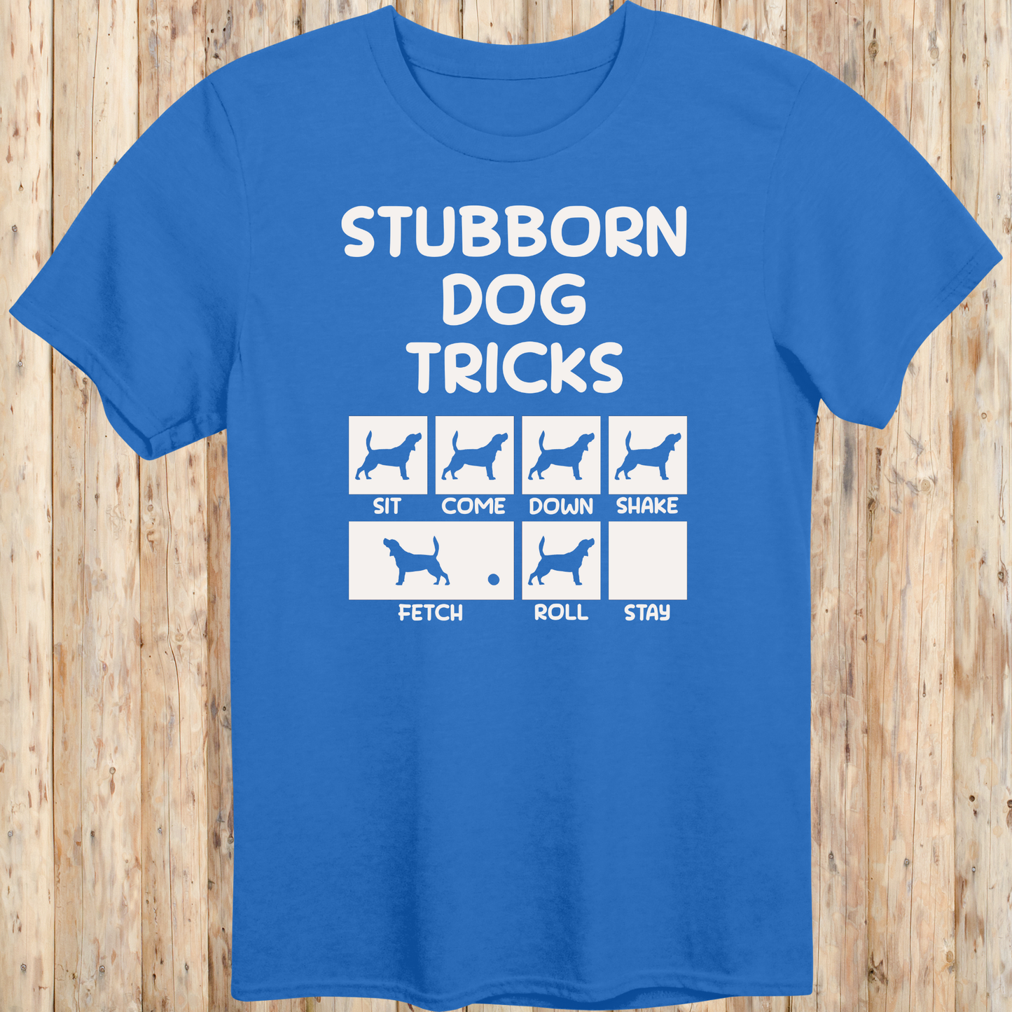 Funny Stubborn Dog T-Shirt