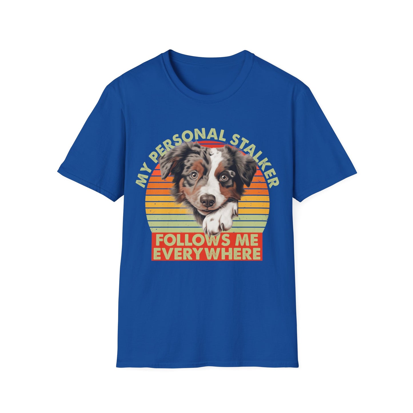 Royal blue unisex t-shirt Australian Shepherd with retro sunset and text that says 'My Personal Stalker Follows Me Everywhere', ideal for Aussie owners and dog lovers with Velcro dogs