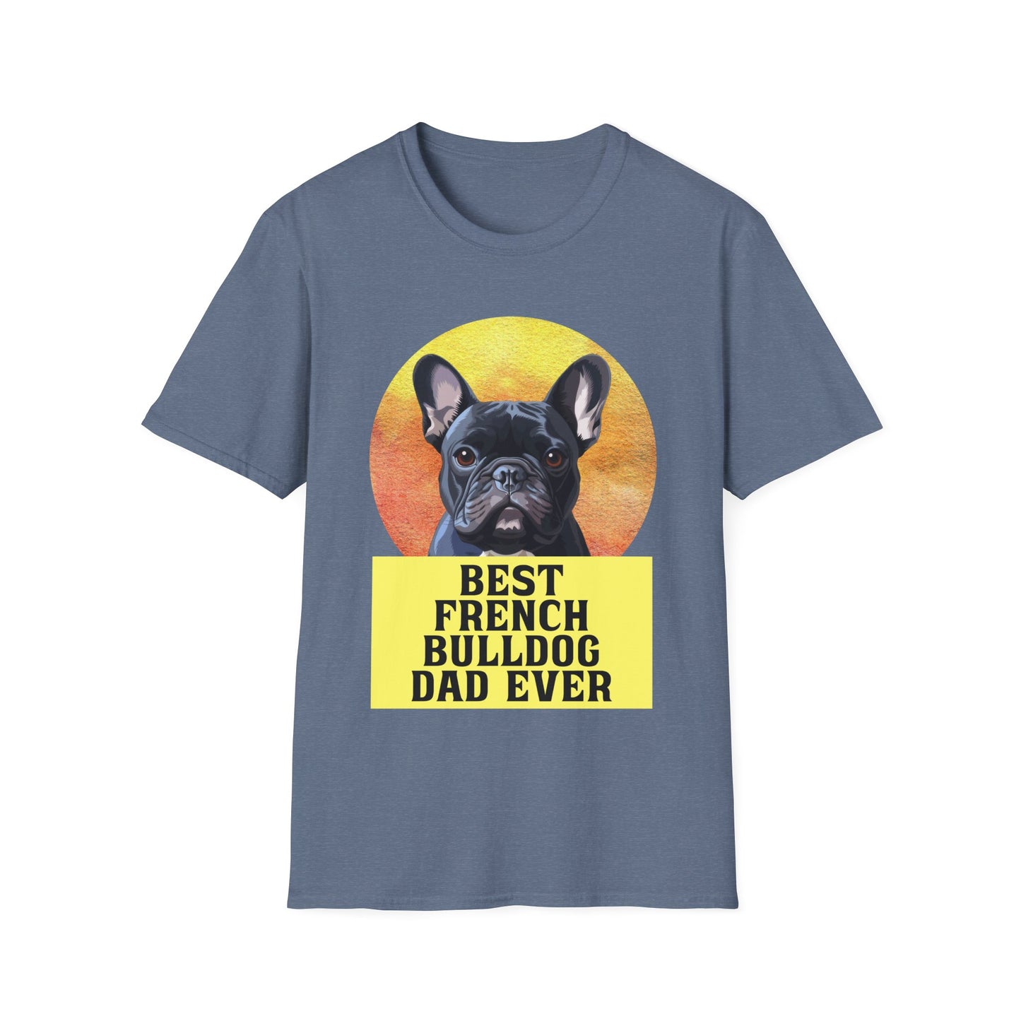 Best French Bulldog Dad Ever Frenchie Dog T-shirt