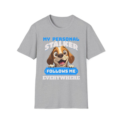 Beagle Dog My Personal Stalker Follows Me Everywhere T-Shirt
