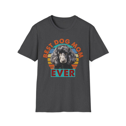 Poodle T-Shirt - Best Dog Mom Ever Unisex Softstyle Tee