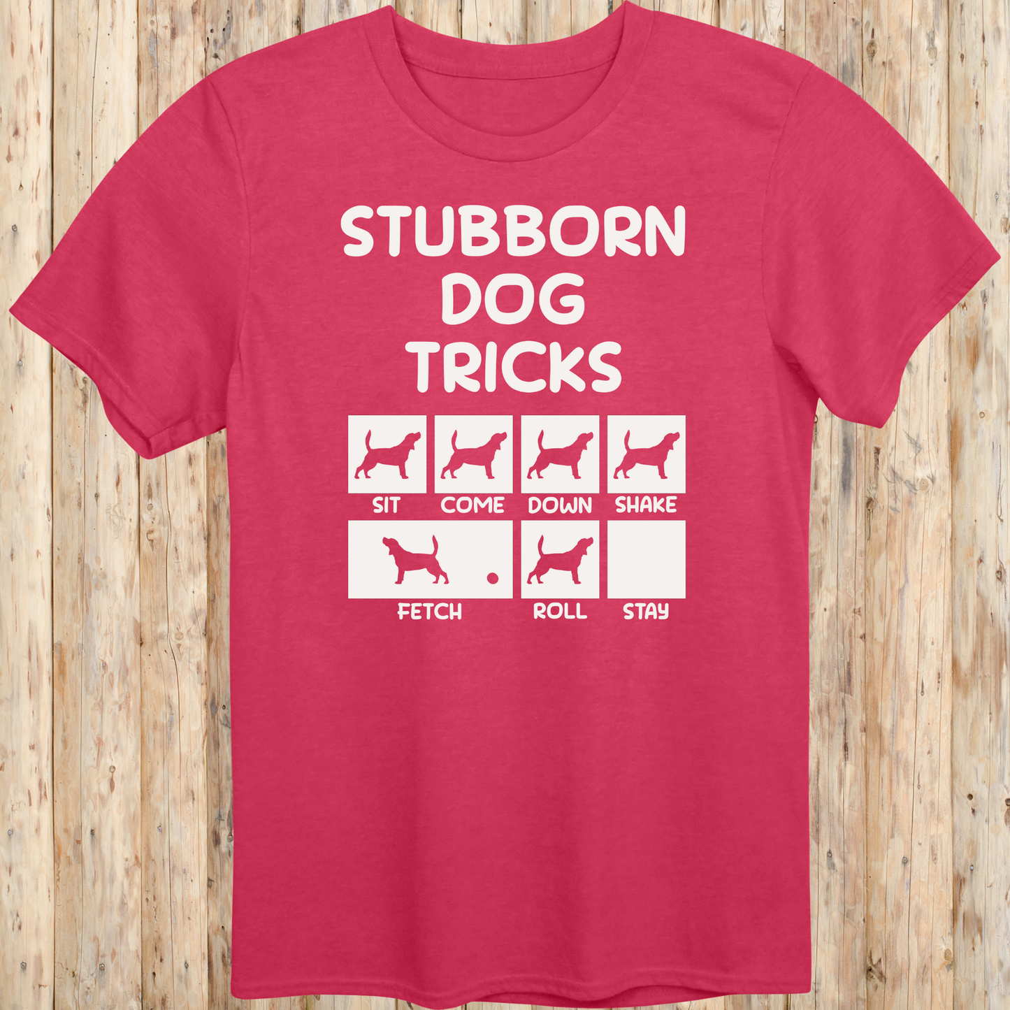 Funny Stubborn Dog T-Shirt