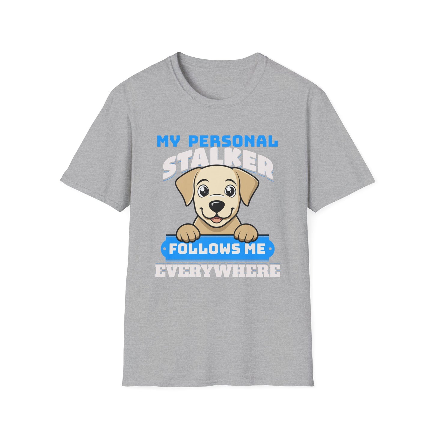 Funny Labrador Retriever T-Shirt - My Personal Stalker Follows Me Everywhere