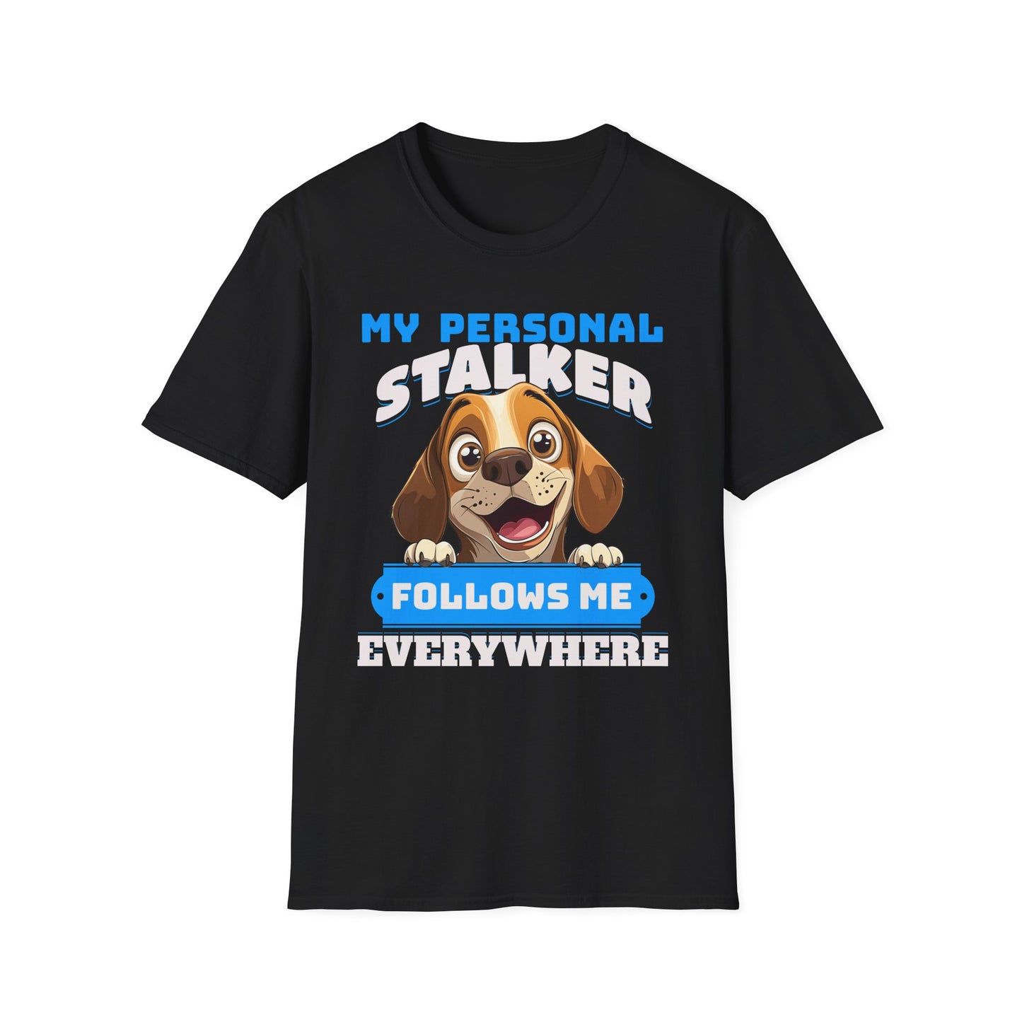 Beagle Dog My Personal Stalker Follows Me Everywhere T-Shirt