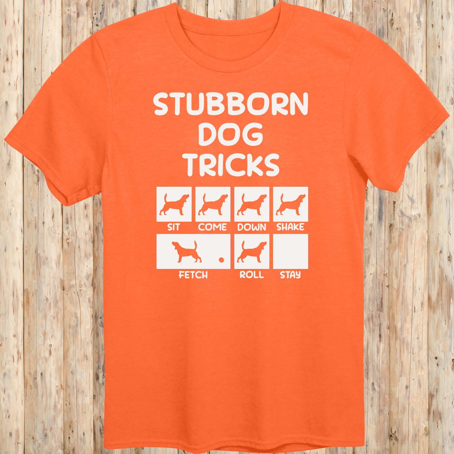Funny Stubborn Dog T-Shirt