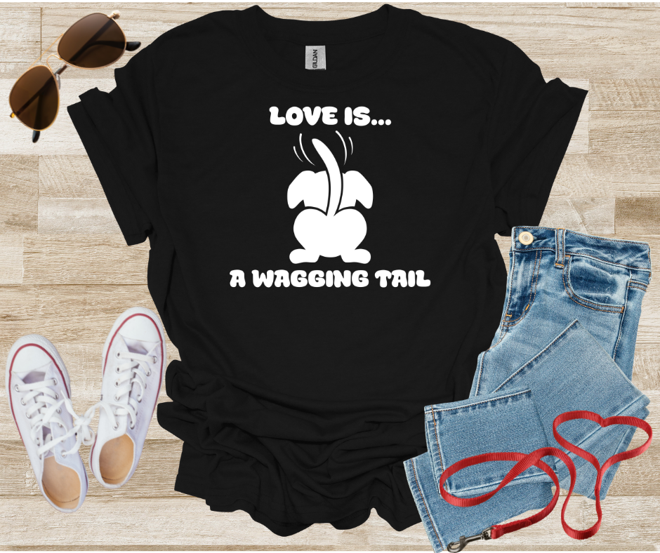 Love Is A Wagging Tail T-Shirt