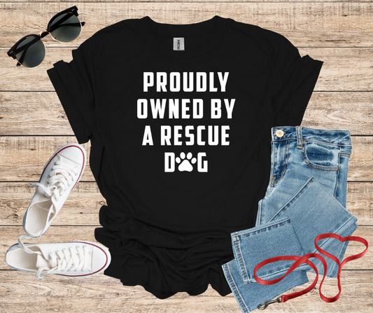 Proudly Owned By A Rescue Dog T-Shirt