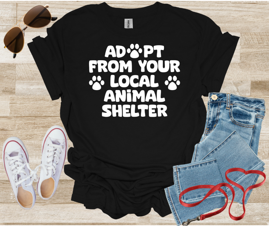 Adopt From Your Local Animal Shelter T-Shirt