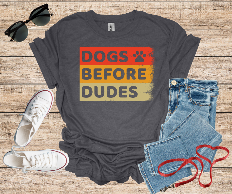 Dogs Before Dudes T-Shirt