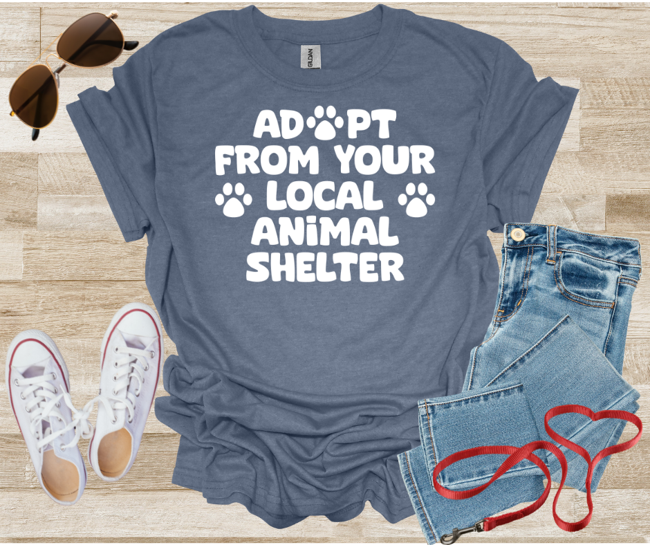 Adopt From Your Local Animal Shelter T-Shirt