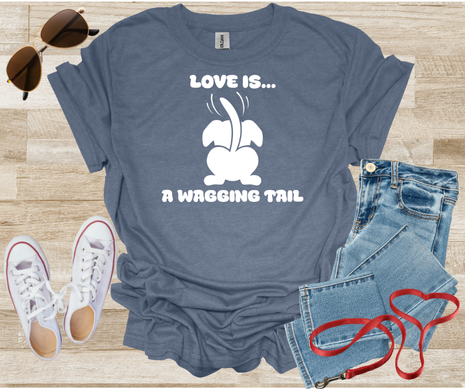 Love Is A Wagging Tail T-Shirt