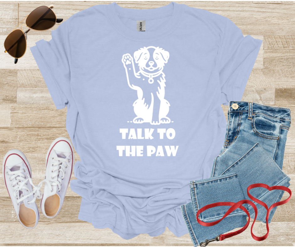 Talk To The Paw T-Shirt