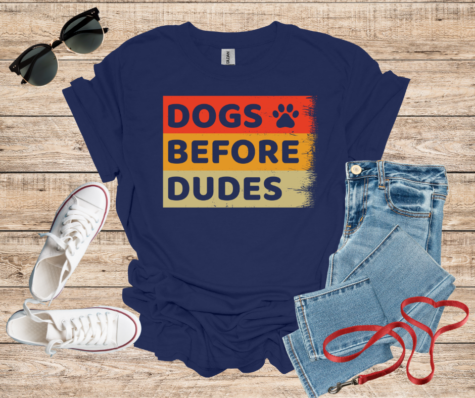 Dogs Before Dudes T-Shirt