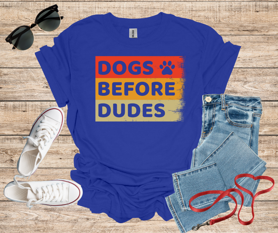 Dogs Before Dudes T-Shirt