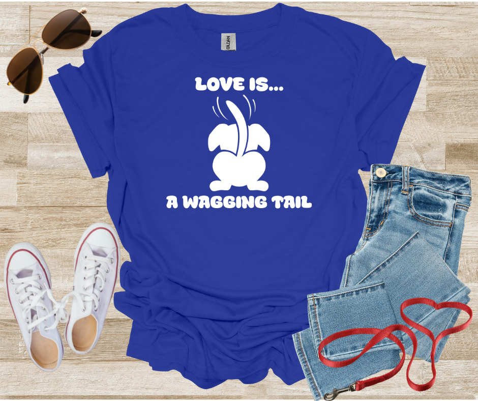 Love Is A Wagging Tail T-Shirt