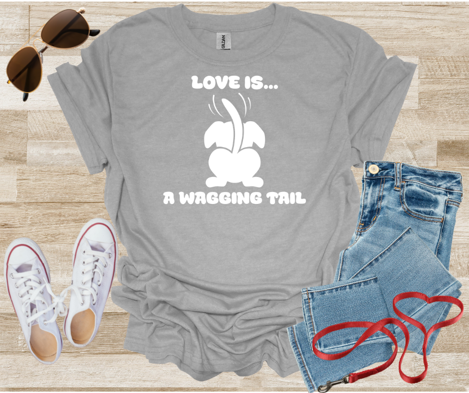 Love Is A Wagging Tail T-Shirt