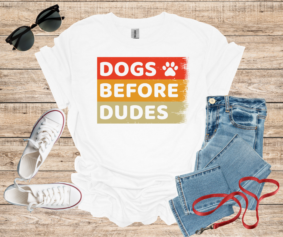 Dogs Before Dudes T-Shirt