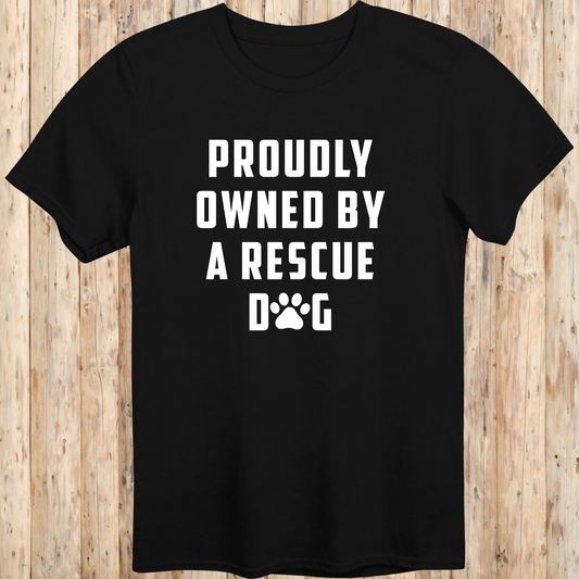 Proudly Owned By A Rescue Dog T-Shirt