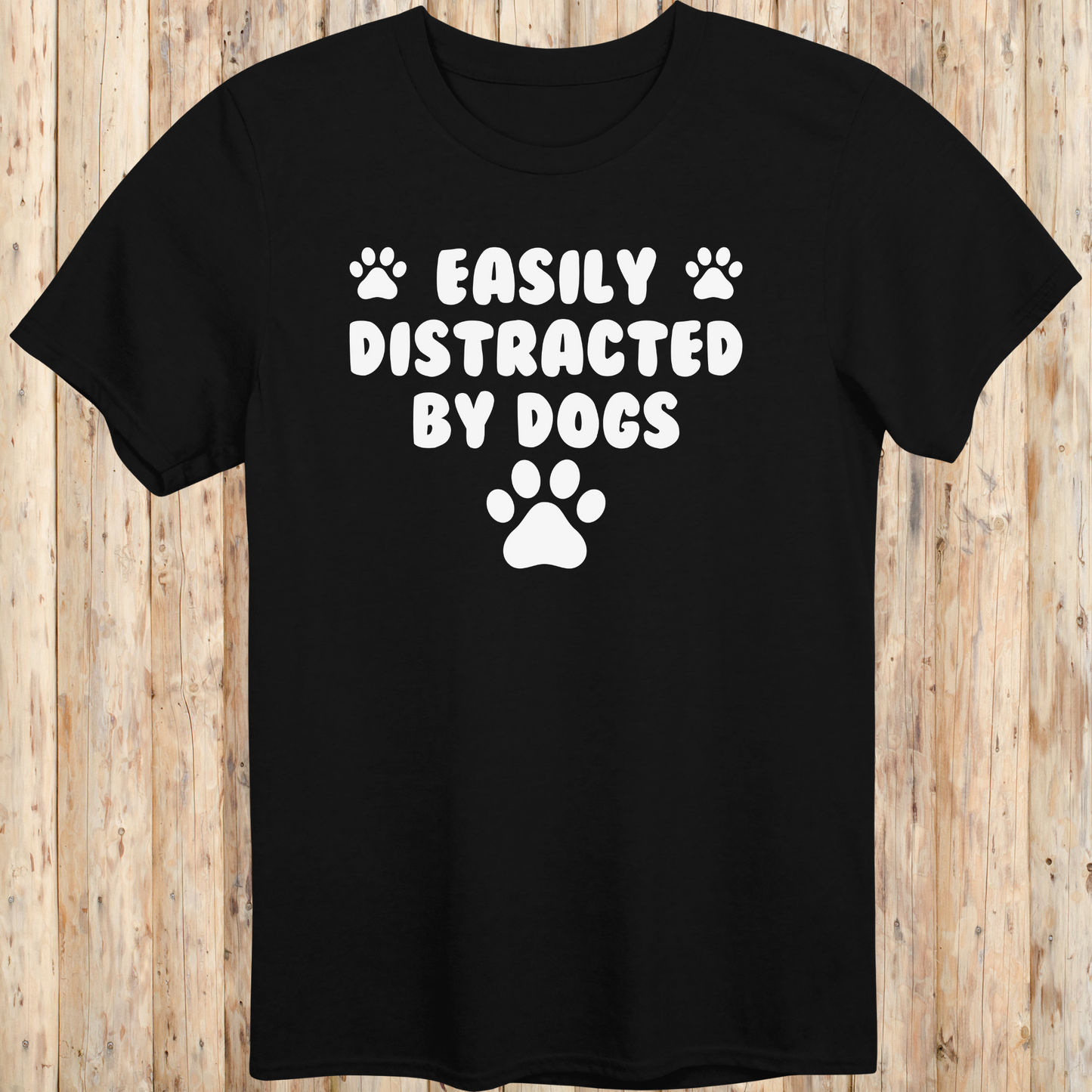 funny dog t-shirt easily distracted by dogs black for men women adults humans paw prints 