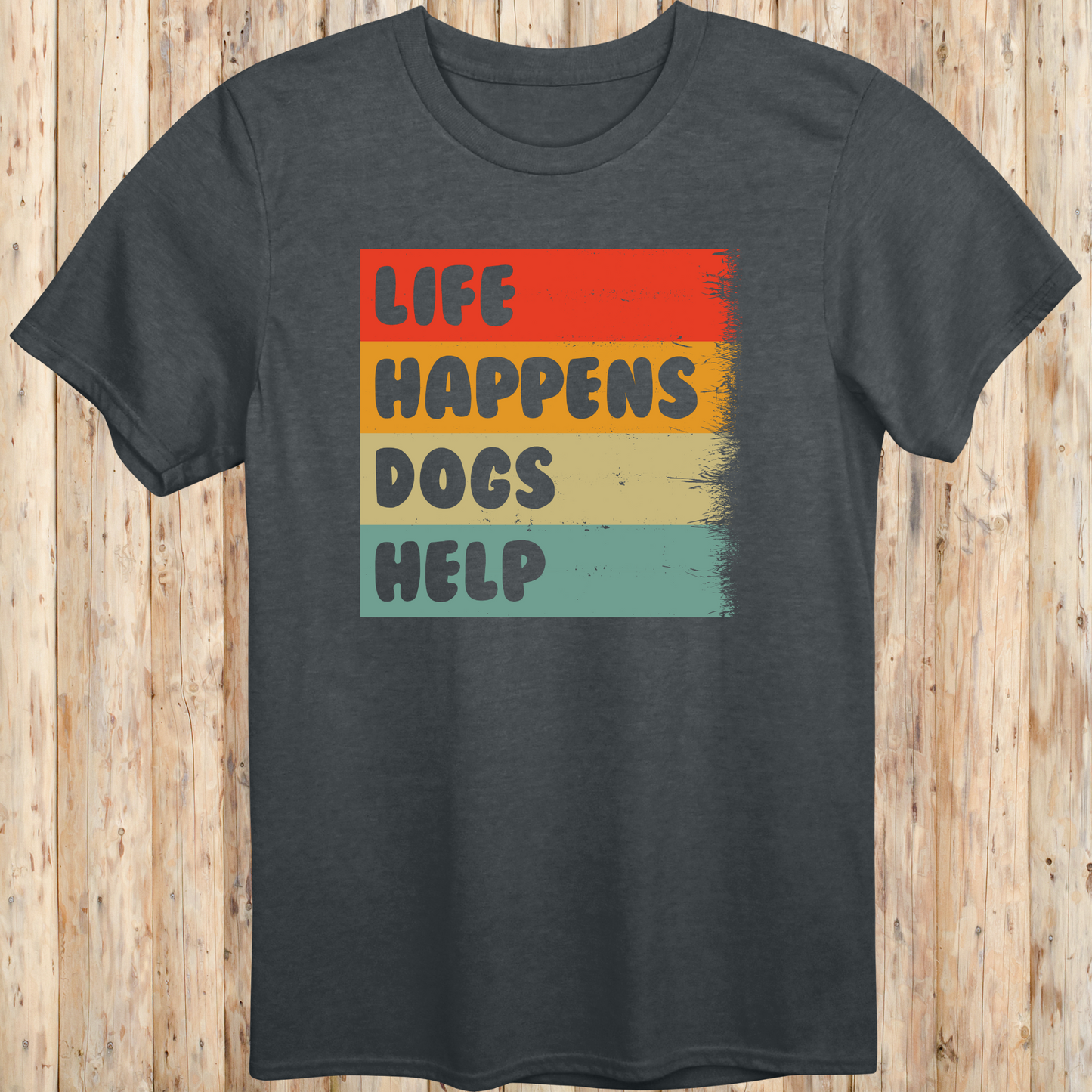 Dark heather unisex t-shirt with text that reads 'Life Happens, Dogs Help', perfect for dog lovers and pet parents seeking comfort and connection