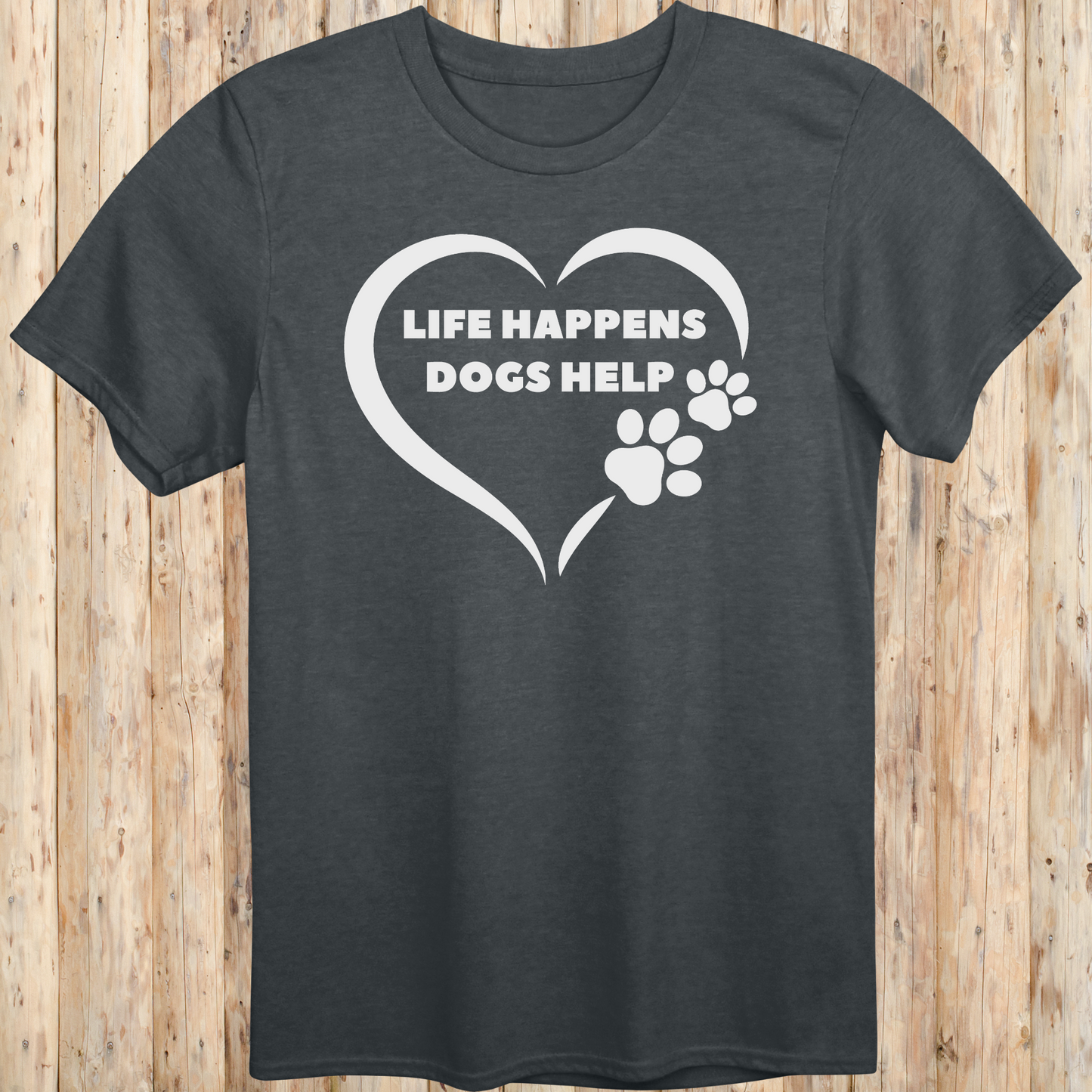 Dark heather unisex t-shirt for dog lovers with text that reads 'Life Happens, Dogs Help'
