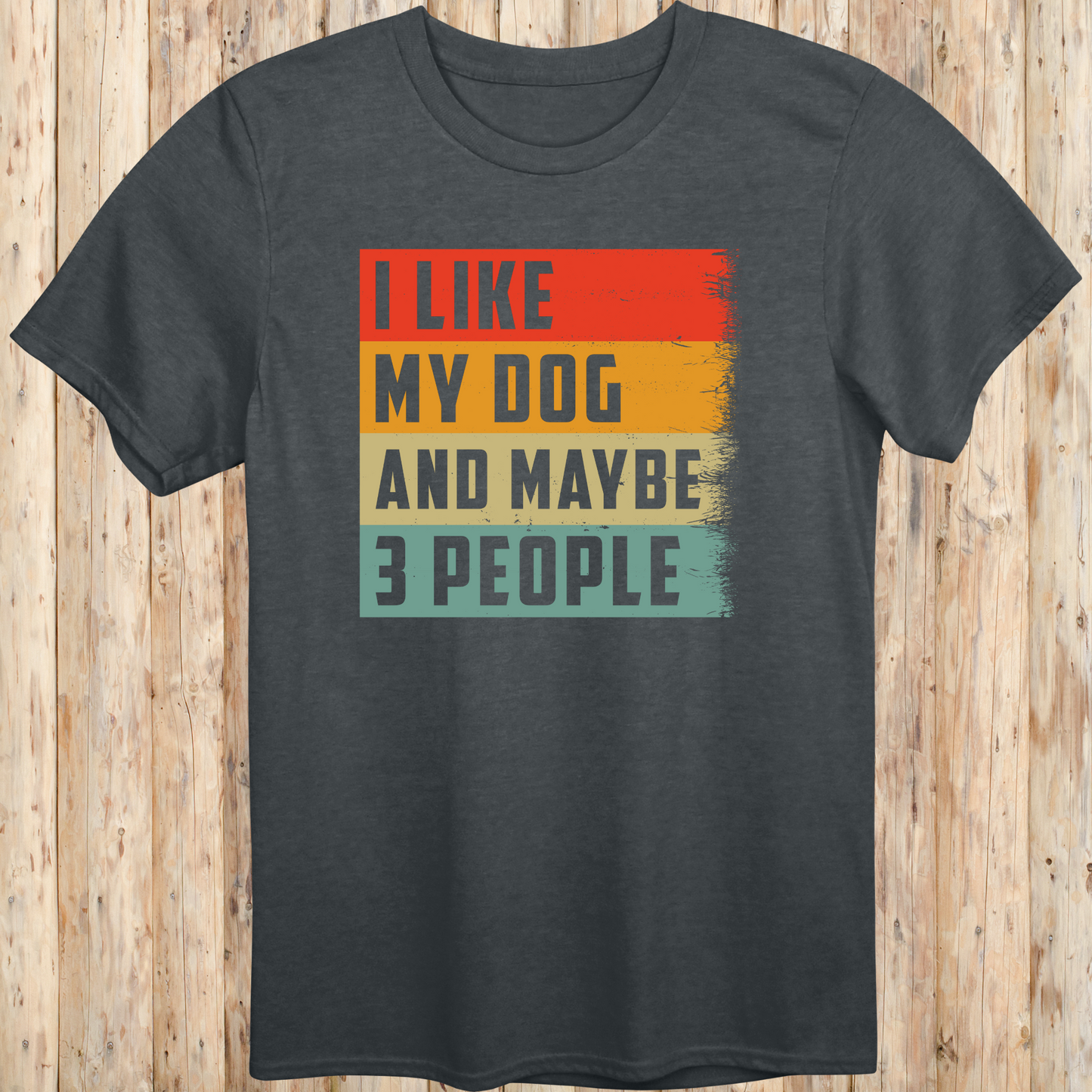 Dark heather unisex t-shirt with text that says 'I Like My Dog and Maybe 3 People', ideal for dog lovers and introverted pet owners