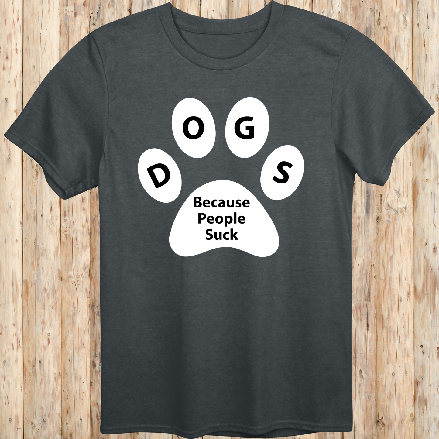 unisex tshirt for dog lovers because people suck for men women adults humans funny tee dark heather 