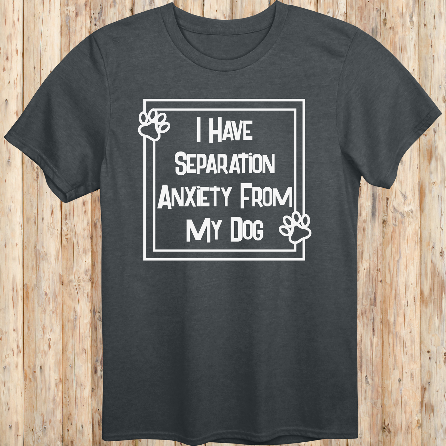 Dark heather unisex t-shirt with text that says 'I Have Separation Anxiety From My Dog', perfect for devoted dog owners and pet parents