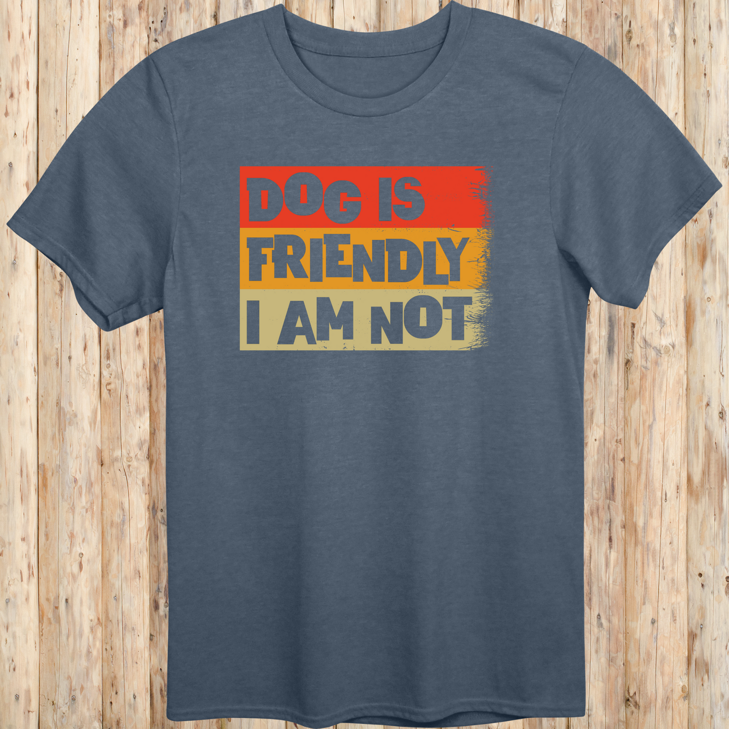 Heather indigo unisex t-shirt with text that says 'Dog Is Friendly, I Am Not', designed for dog lovers with a sarcastic sense of humor