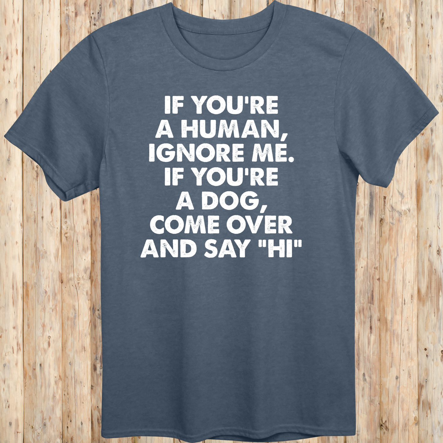 funny t-shirt for dog lovers heather indigo tee
