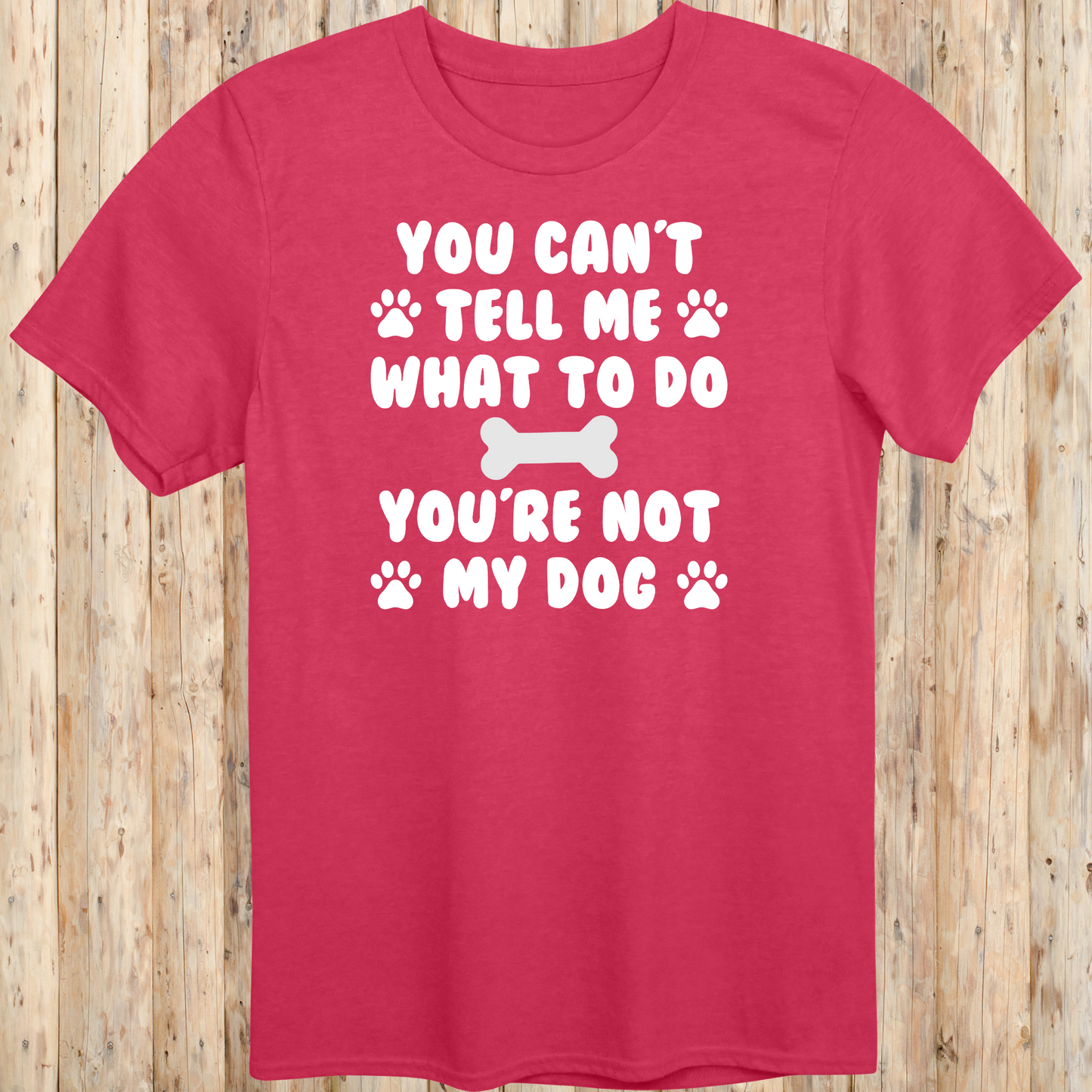 Funny heather red unisex t-shirt for dog owners says you can't tell me what to do you're not my dog