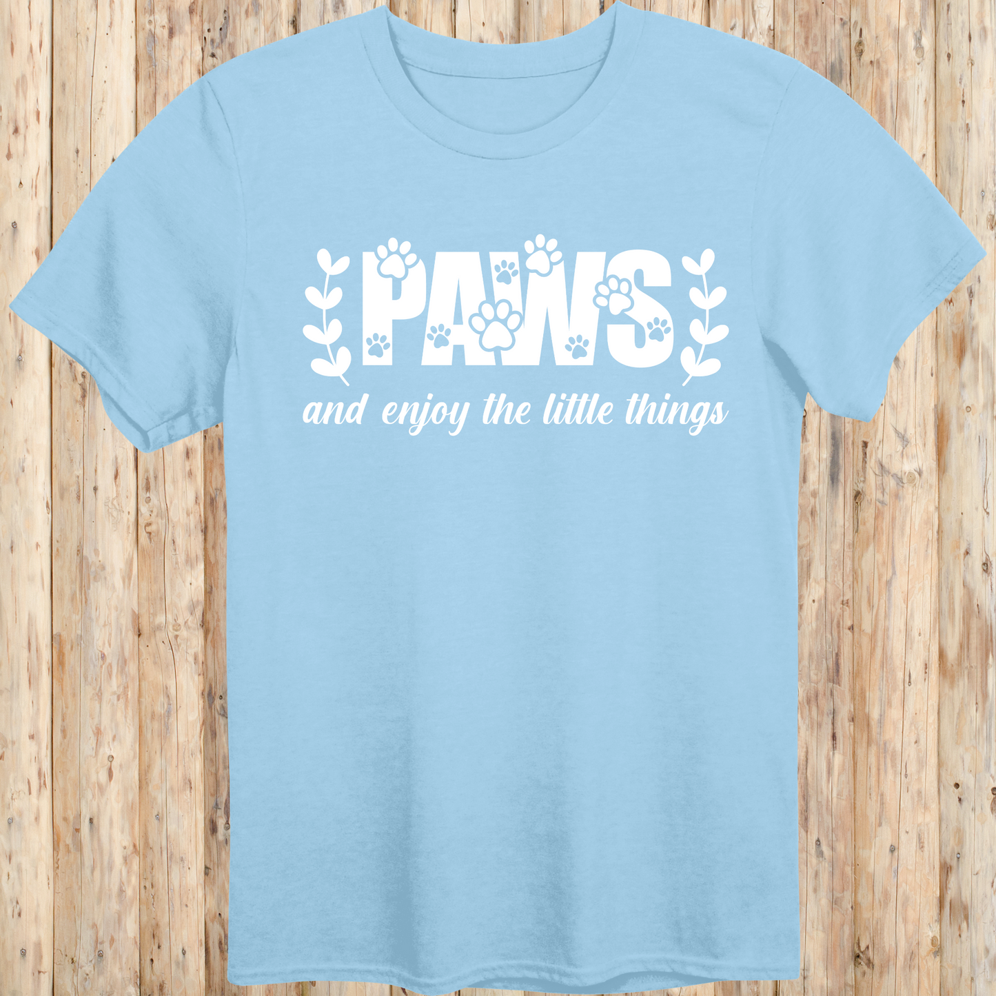Unisex Light Blue T-shirt Paws and Enjoy The Little Things for Dog Owners Men Women