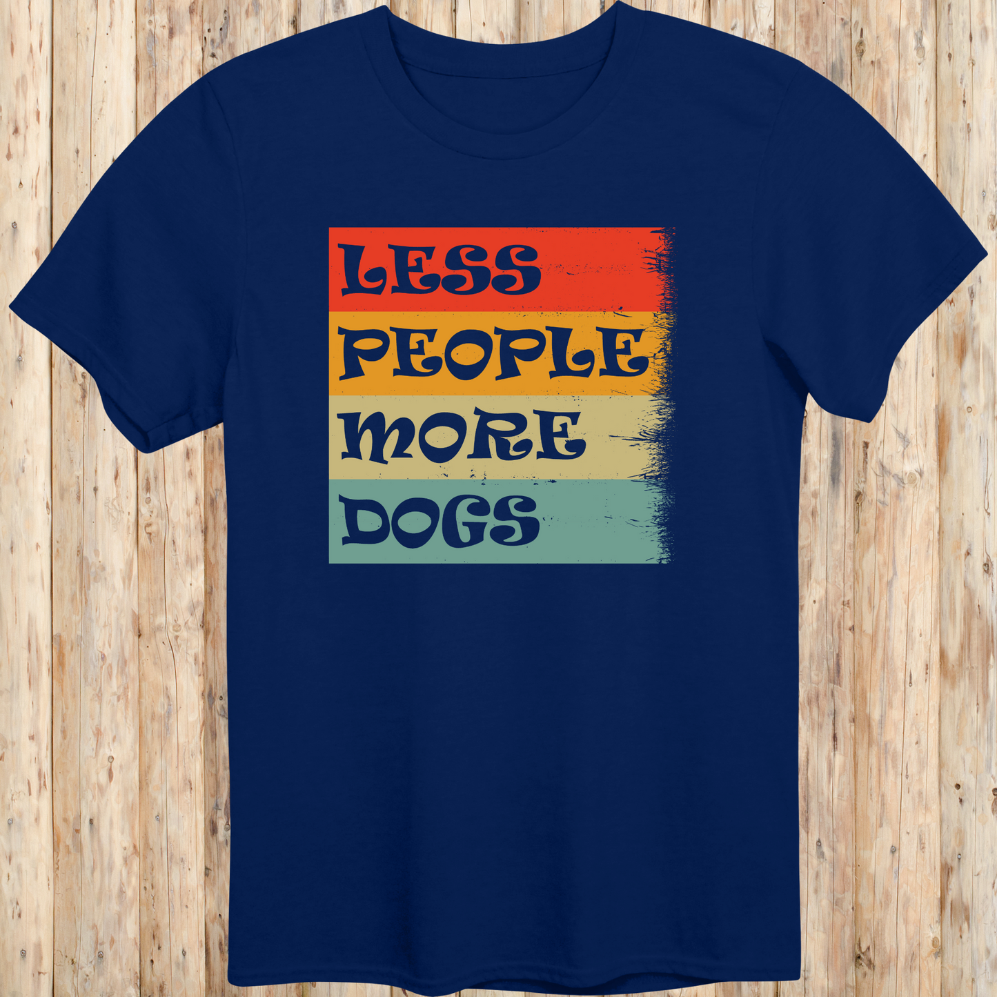 Navy blue unisex t-shirt with text that reads 'Less People More Dogs', ideal for dog lovers and introverted pet owners