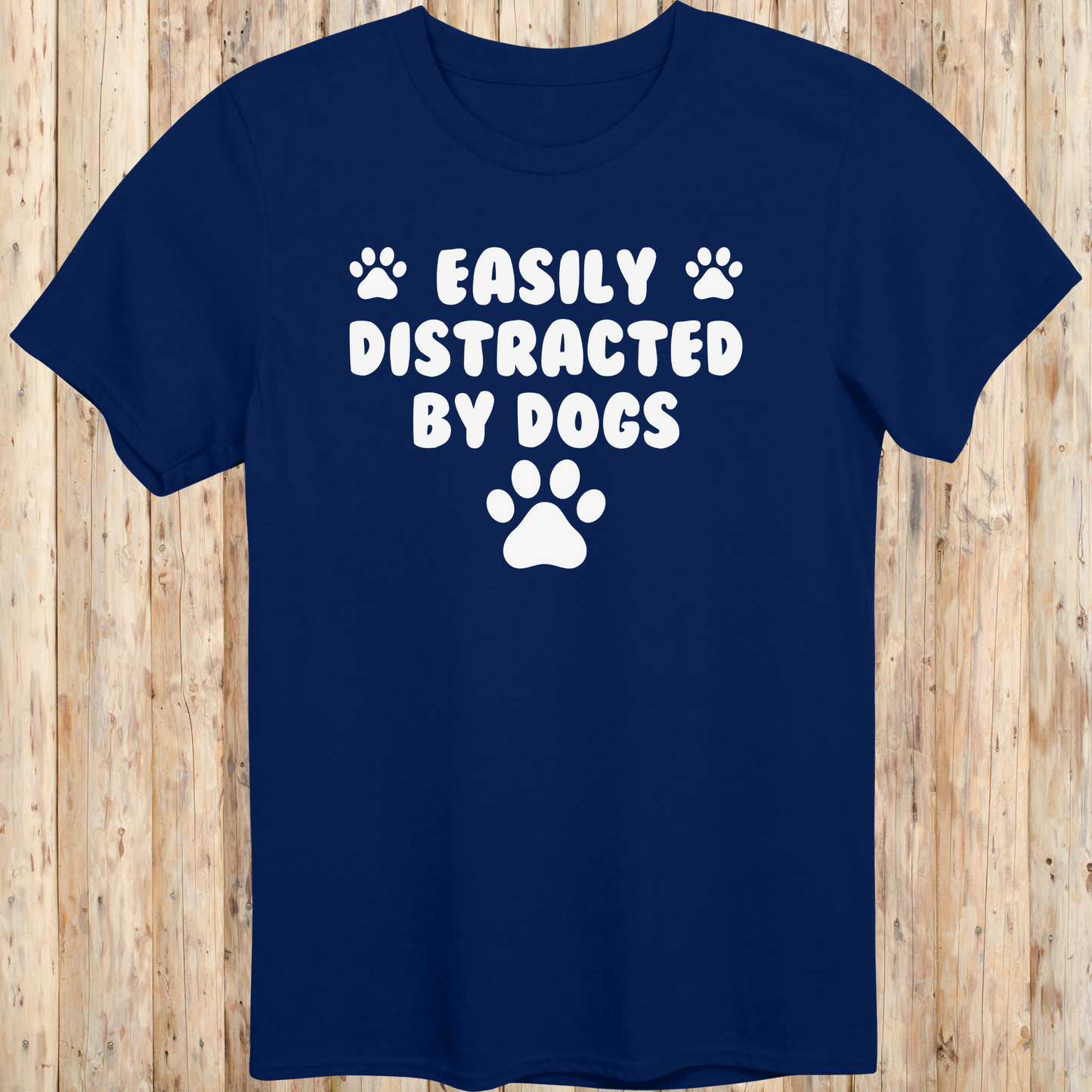 funny dog t-shirt easily distracted by dogs navy blue for men women adults humans paw prints 